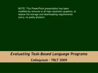 Evaluating Task-Based Language Programs Colloquium – TBLT 2009