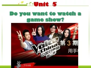 Unit  5 Do you want to watch a  game show?