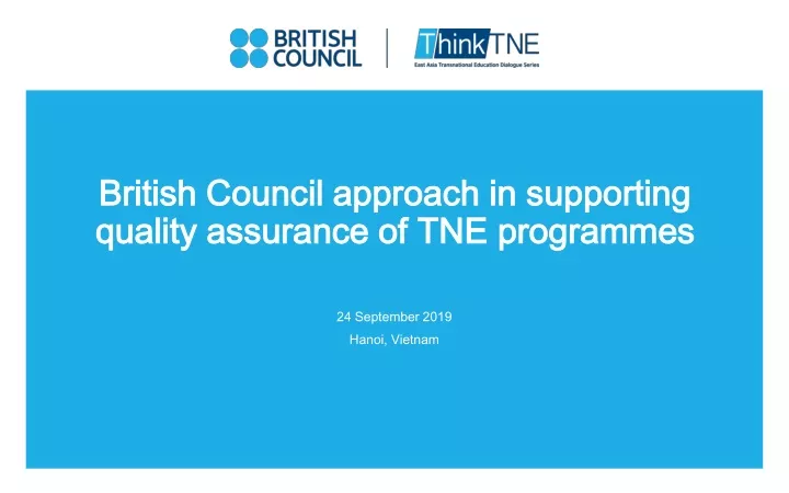 british council approach in supporting quality assurance of tne programmes