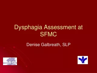 Dysphagia Assessment at SFMC