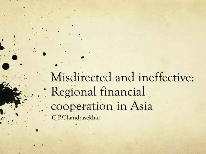 misdirected and ineffective regional financial cooperation in asia