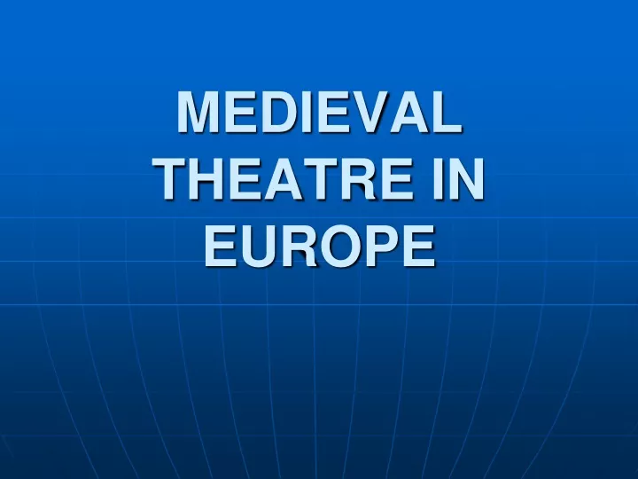 medieval theatre in europe
