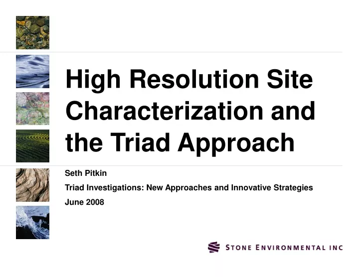 high resolution site characterization and the triad approach