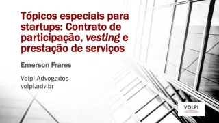 Tópicos especiais para startups: Contrato de participação,  vesting  e prestação de serviços