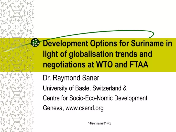 development options for suriname in light of globalisation trends and negotiations at wto and ftaa