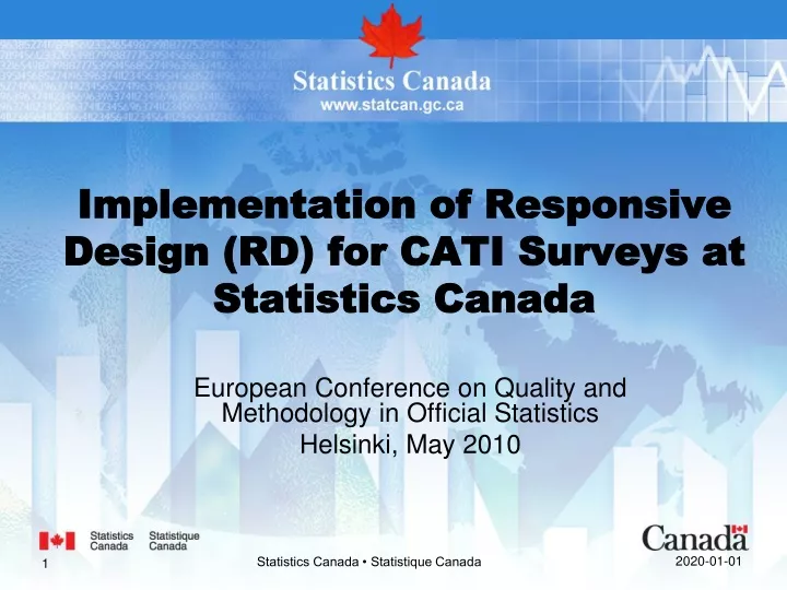 implementation of responsive design rd for cati surveys at statistics canada