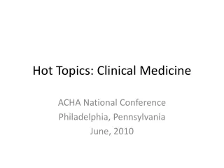 Hot Topics: Clinical Medicine