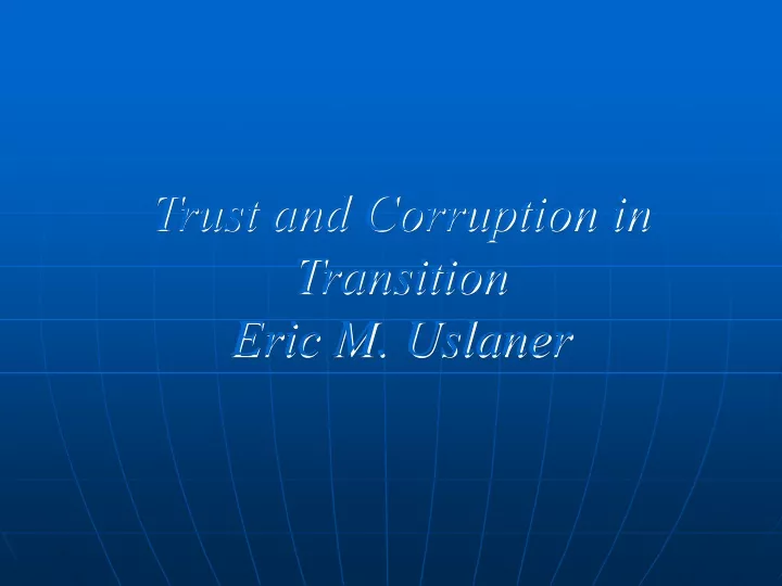 trust and corruption in transition eric m uslaner