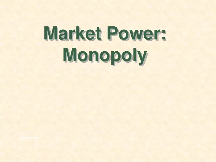market power monopoly