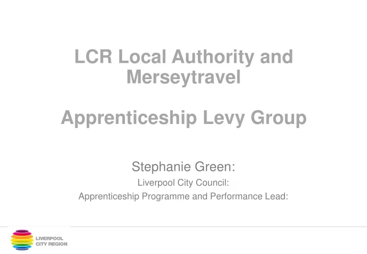 lcr local authority and merseytravel apprenticeship levy group