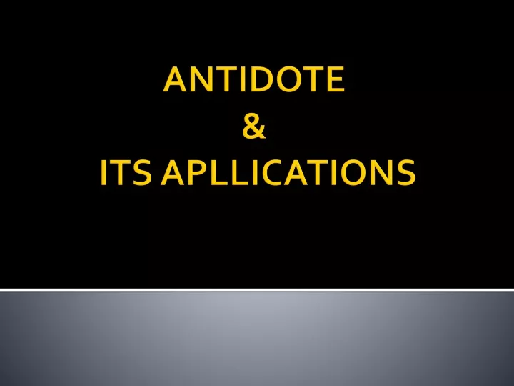 antidote its apllications