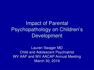 Impact of Parental Psychopathology on Children ’ s Development