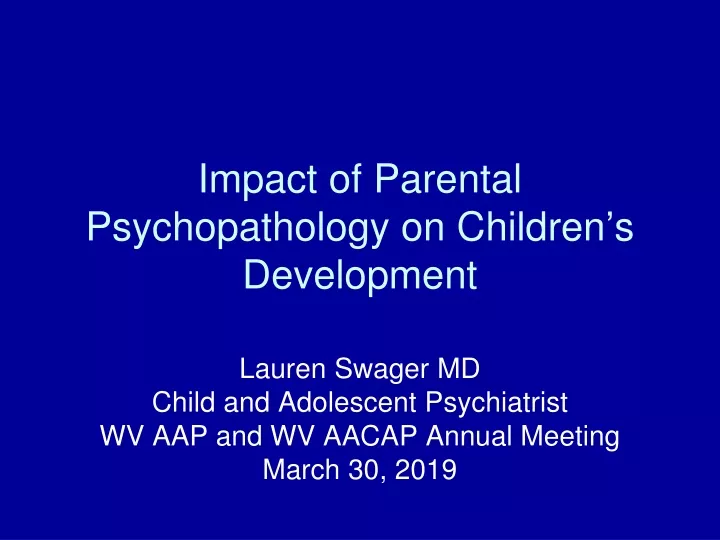 impact of parental psychopathology on children s development