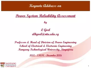 by L Goel elkgoel@ntu.sg Professor &amp; Head of Division of Power Engineering