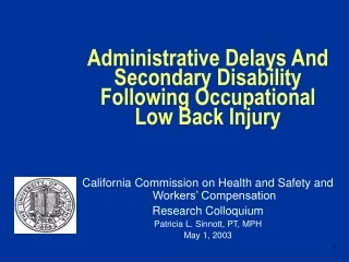 Administrative Delays And Secondary Disability Following Occupational Low Back Injury