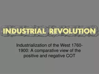 Industrialization of the West 1760-1900: A comparative view of the positive and negative COT