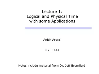 Lecture 1: Logical and Physical Time with some Applications