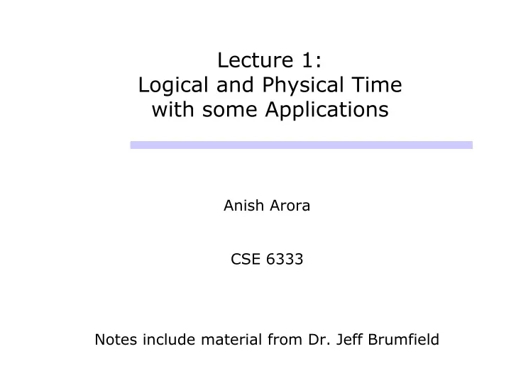 lecture 1 logical and physical time with some applications