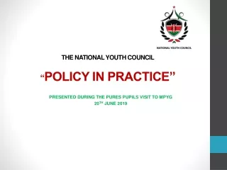 THE NATIONAL YOUTH COUNCIL “ POLICY IN PRACTICE”