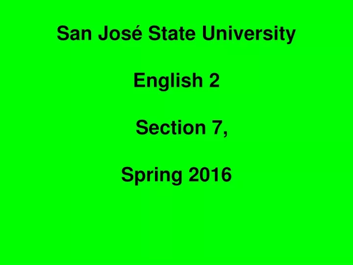 san jos state university english 2 section 7 spring 2016