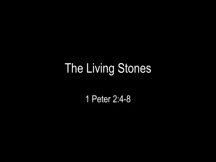 the living stones