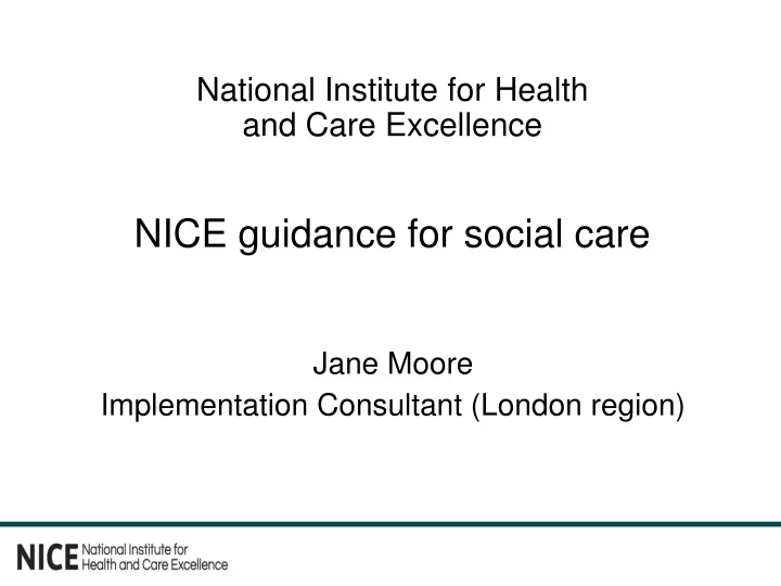 national institute for health and care excellence nice guidance for social care