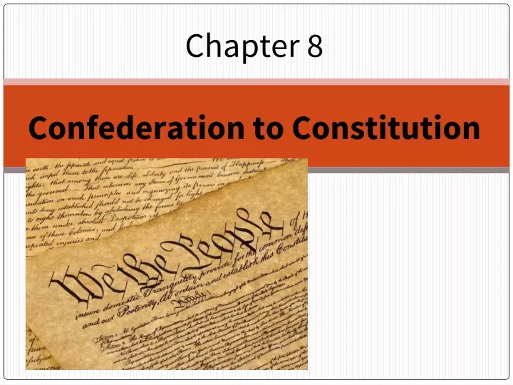 chapter 8 confederation to constitution