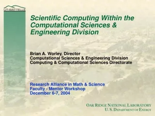 Scientific Computing Within the Computational Sciences &amp; Engineering Division