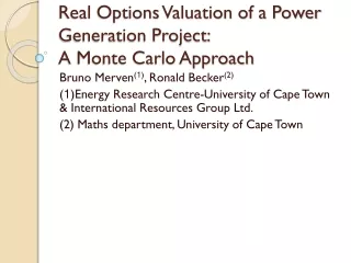 Real Options Valuation of a Power Generation Project: A Monte Carlo Approach