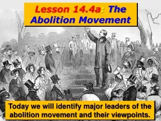 Lesson 14.4a :  The Abolition Movement