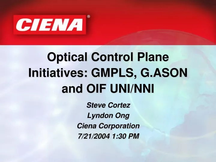 optical control plane initiatives gmpls g ason and oif uni nni