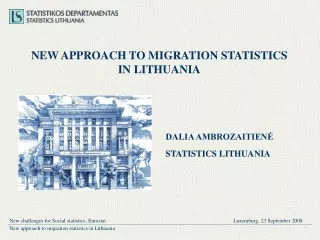 NEW APPROACH TO MIGRATION STATISTICS IN LITHUANIA