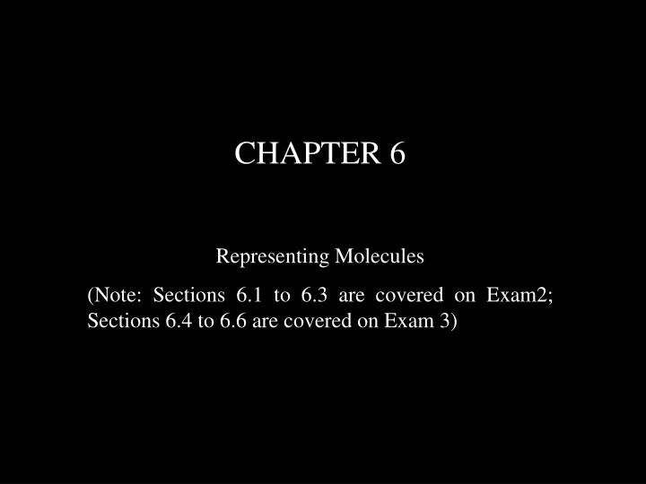 chapter 6 representing molecules note sections