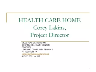 HEALTH CARE HOME  Corey Lakins, Project Director