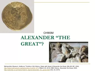 Alexander “the 		Great”?