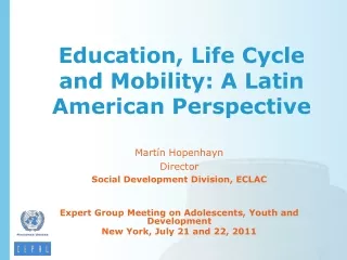 Education, Life Cycle and Mobility: A Latin American Perspective