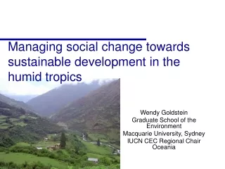 Managing social change towards sustainable development in the humid tropics