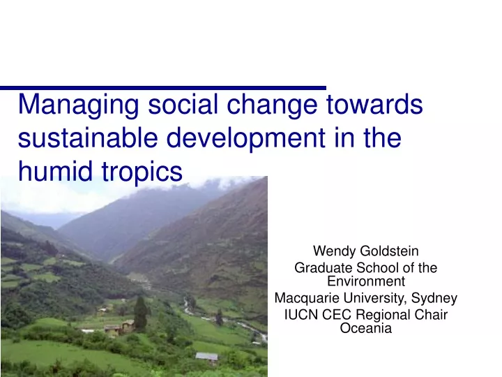 managing social change towards sustainable development in the humid tropics