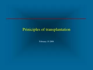 Priniciples  of transplantation