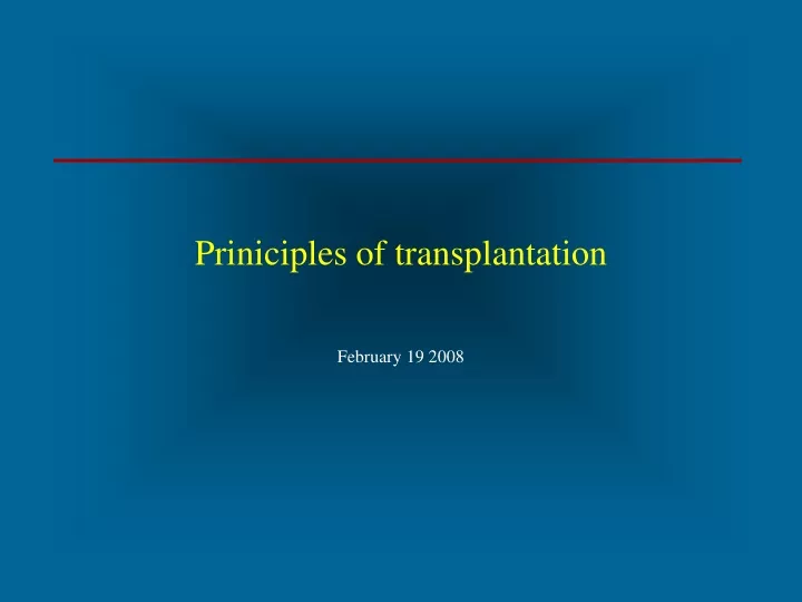 priniciples of transplantation