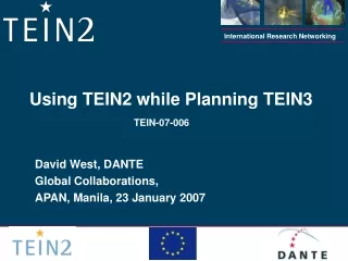 Using TEIN2 while Planning TEIN3 TEIN-07-006