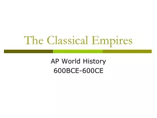 The Classical Empires