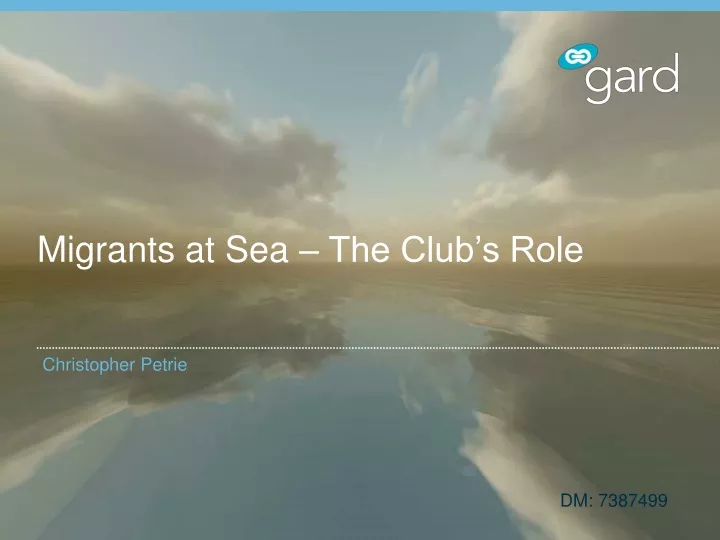 migrants at sea the club s role