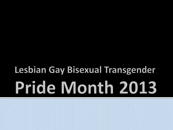 lesbian gay bisexual transgender pride month 2013