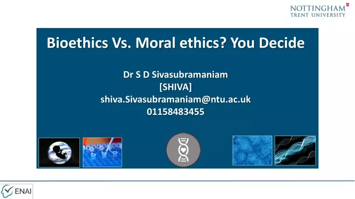 bioethics vs moral ethics you decide