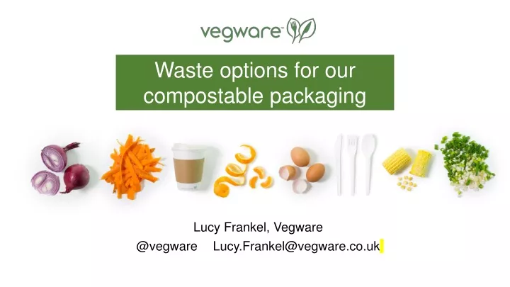 waste options for our compostable packaging