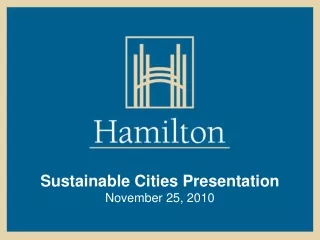 Sustainable Cities Presentation November 25, 2010