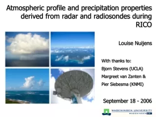 Atmospheric profile and precipitation properties derived from radar and radiosondes during RICO