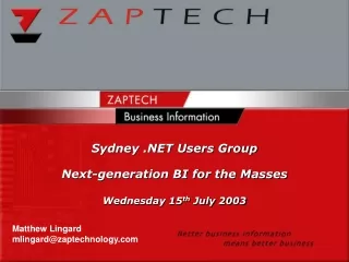 Sydney .NET Users Group  Next-generation BI for the Masses Wednesday 15 th  July 2003