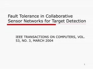 Fault Tolerance in Collaborative Sensor Networks for Target Detection